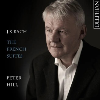 BACH - Hill - Six suites françaises BWV 812-817..